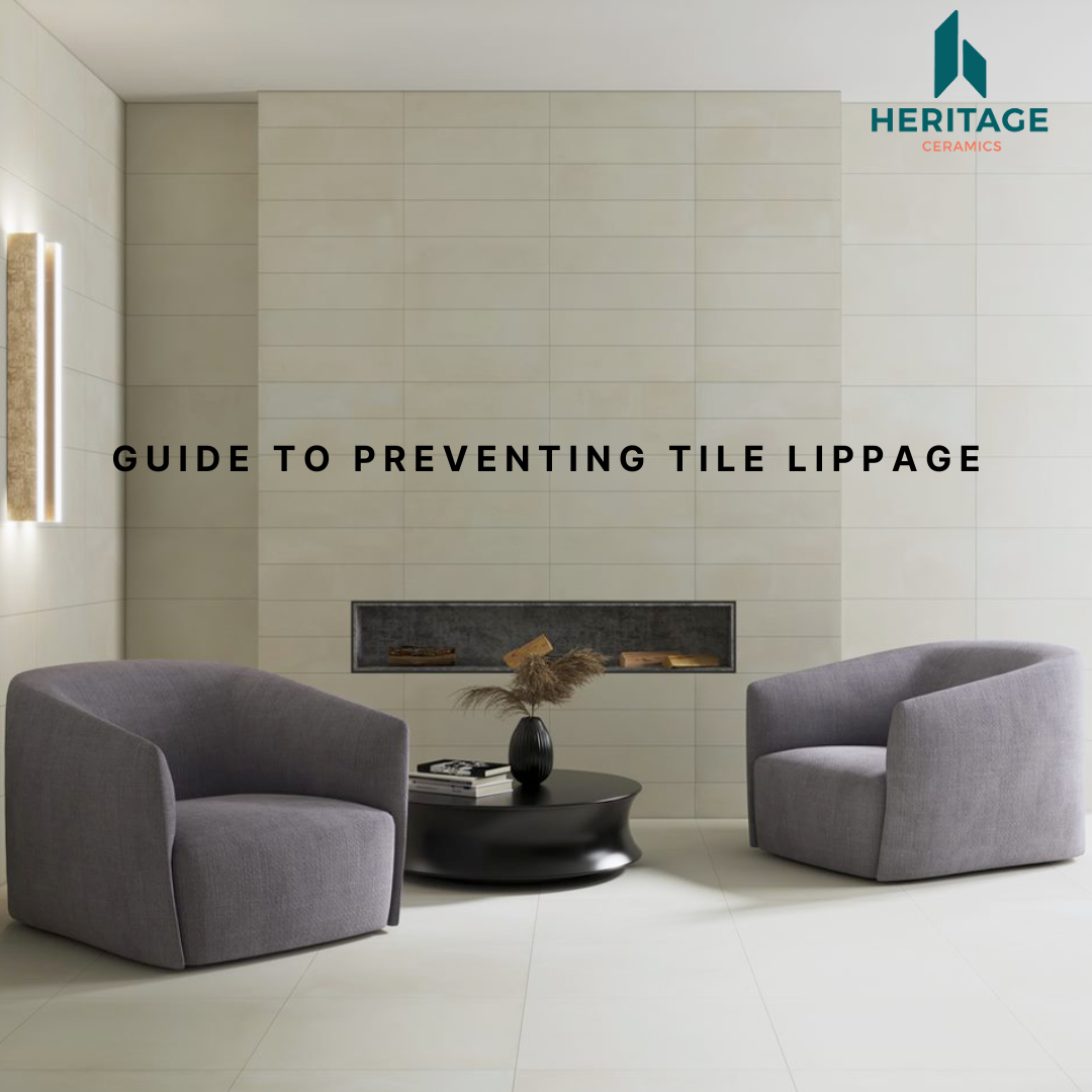 Heritage Ceramics Guide to preventing Tile Lippage